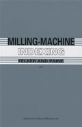 Milling Machine Indexing by Felker and Paine.jpg